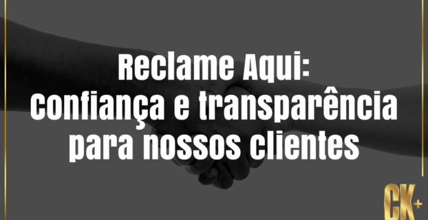 reclame aqui: confiança e transparência para nossos clientes