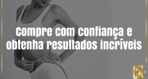 compre com confiança e obtenha resultados incríveis
